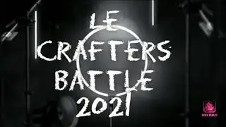 Le Crafters Battle 2021