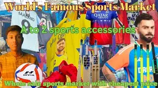 One of the largest and Cheapest Sports Market in the world ll A to Z Sports Accesories available