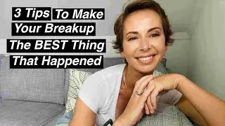 THIS is How to Glow-Up From Your Breakup 🏆