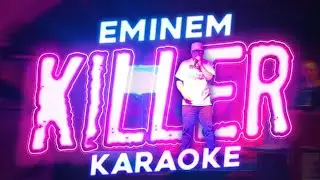 Killer-Eminem karaoke cover