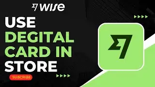How to Use Wise Digital Card in Store !
