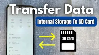 How to Transfer Files from Internal Storage to SD Card on Android Phone