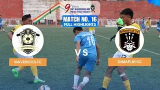 Quarter Final 4 - Mavericks FC (Mon) 🆚 Dimapur SC (Dimapur) | Match 16 | LIVE