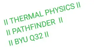 II THERMAL PHYSICS  II PATHFINDER II BYU Q32 II JEE ADVANCE  II IPHO 