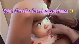 Baby’s First Earrings 💖 | Sola’s Big Moment ✨
