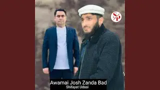 Awamai Josh Zanda Bad (feat. Shifayat Udasi)