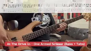 At The Drive In - One Armed Scissor (Bass+Tabs)