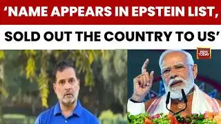 'Your Name Is In The Epstein Files': Rahul Gandhi Counters PM Modi's 'Naked Politics' Jibe