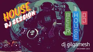 IPA Beer and House Music - Studio DJ Session - DJ Gilgamesh - December 2025