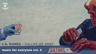 L.S. Dunes - Valley Of Debt