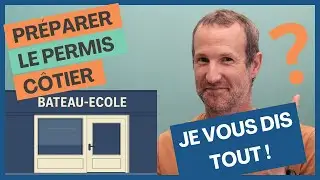 Passer le PERMIS CÔTIER - Tout ce que vous DEVEZ SAVOIR !