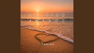 TE SIGO AMANDO