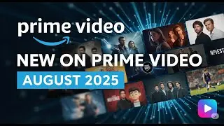 New on Prime Video in August 2025