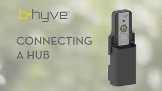 Pairing a B-hyve WiFi Hub
