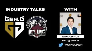 CLUE Industry Talk Series - Arnold Hur @ Gen.G