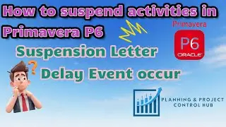 How to suspend activities in Primavera P6, Received Suspension Letter, Event occur #primaverap6 #EOT