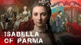 Isabella of Parma | The Habsburg Princess Sisi Loved&mdash;And How Forbidden Love Killed Her