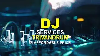 Top Affordable DJ Services in Trivandrum- Quality Entertainment at Great Prices!