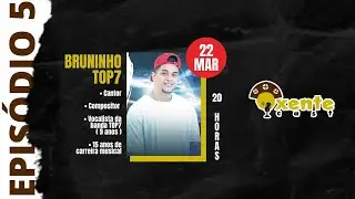 BRUNINHOTOP7 - EP05