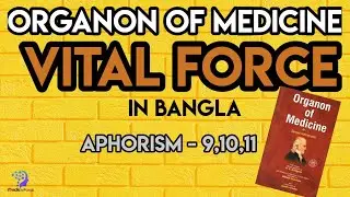 Organon of medicine | Vital Force or Vital Principle | EXPLAINED WITH NOTES Bangla
