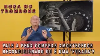 Amortecedor recondicionado | Vale a pena comprar ou &eacute; uma 'furada'?