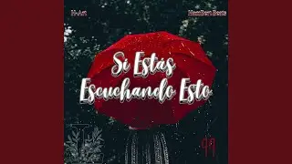 Si Est&aacute;s Escuchando Esto