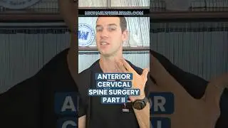 Anterior Cervical Spine Surgery Part II - Dallas Spine Doctor #spinedoctor
