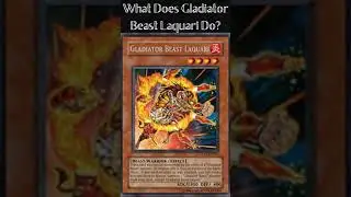 What Does Gladiator Beast Laquari Do? (Yugioh Cards Explained for Easy Deck Building)