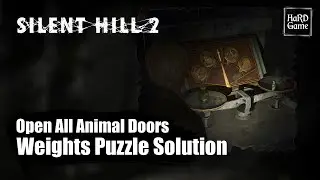 Silent Hill 2 Remake &mdash; Weights Puzzle Solution & How To Open All Animal Doors &laquo;Guide 100%&raquo;