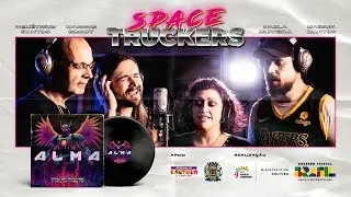 Space Truckers - Alma (Clipe Oficial)