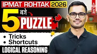 IPMAT Rohtak Logical Reasoning | Logical Reasoning Tricks for IPMAT Rohtak