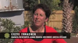 Anna Maria Historic Green Village: Video 6 Making Power; Heating It Up, Keeping It Cool