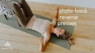 Static Back Reverse Presses | Posture Ellie