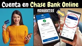 🤑 C&oacute;mo Abrir una CUENTA en CHASE BANK Online | REQUISITOS para el Banco Chase en Espa&ntilde;ol