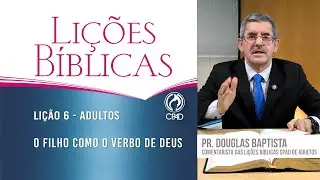 Lição 6 - Lições Bíblicas Adultos do 1º Trimestre de 2026 - CPAD