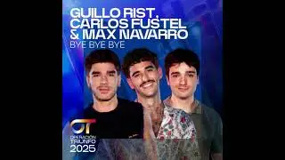 Guillo Rist, Carlos & Max - Bye Bye Bye - Operación Triunfo 2025