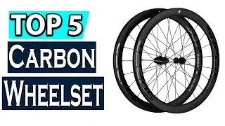 TOP 5 Best Carbon Wheelset Review 2025