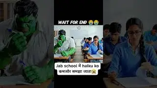 हलकु बना Topper #shorts#hulk#school