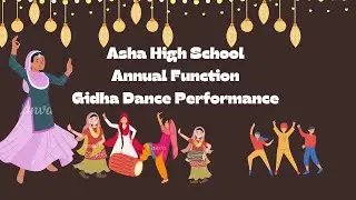 Gidda | Dance Performance | Asha High School | Annual Day 2k23 | Fragrance of our culture is vivid.