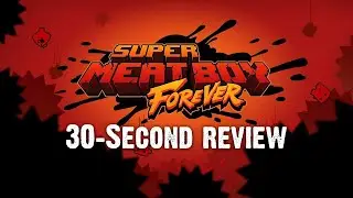 30-Second Review: Super Meat Boy Forever (Nintendo Switch)