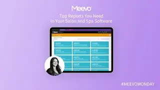 Meevo Monday- Top Reports You Need in Your Salon and Spa Software