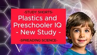 Impact of Plastics and chemicals (alkylphenols) on Children's IQ: New Study Findings