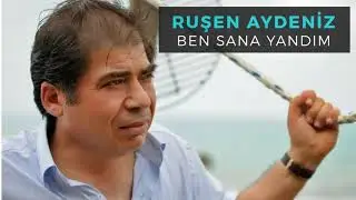 Ruşen Aydeniz - Ben Sana Yandım
