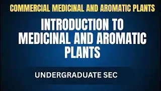 Medicinal and aromatic plants || Skill Enhancement course || Semester I L1: Introduction