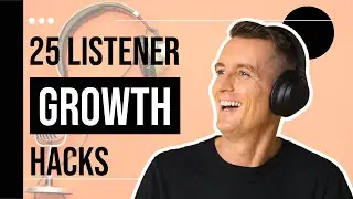 Podcast GROWTH Hacks - 25 Tips In 25 Minutes