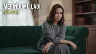 Merindumu Lagi – Khifnu (Cover by IRVA) | Lyric