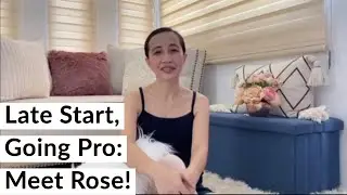 Late Start, Going Pro: Meet Rose!