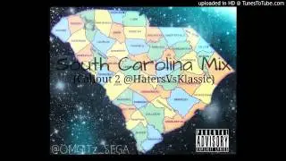 South Carolina Mix ( callout to @HatersVsKlassic) @OMGITZ_SEGA