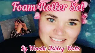 Foam Roller Set By Woodie Ashley-Watts #Blackhaircare #foamrollerhairset #learnwithme #naturalhair