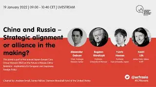 China-Russia &ndash; Strategic alignment or alliance in the making?